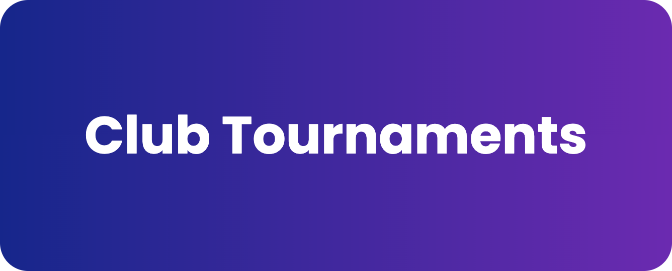 Club Tournaments