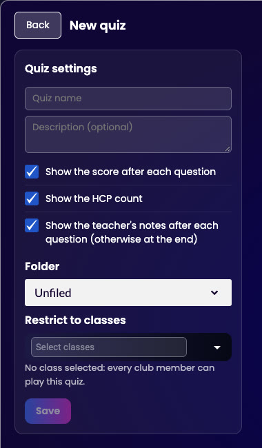 The New quiz form with the quiz name, description, the three settings, the folder and the Restrict to classes field