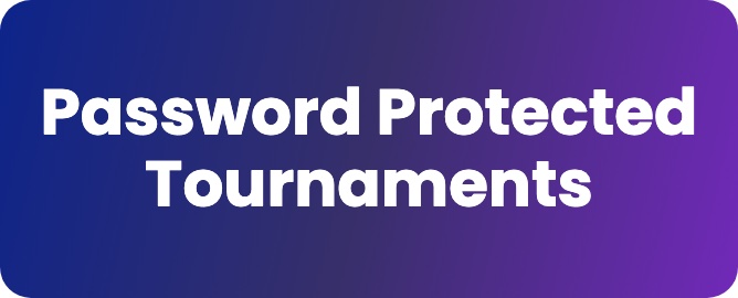 Password Protected Tournaments