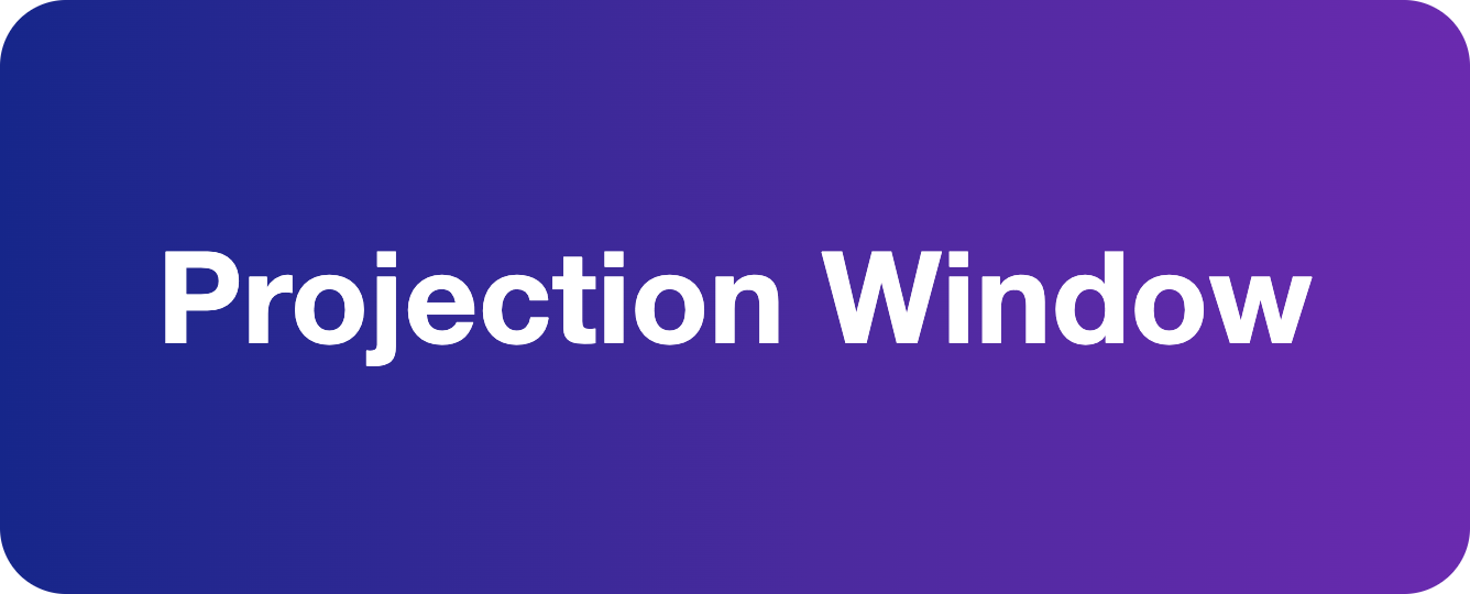 Projection Window